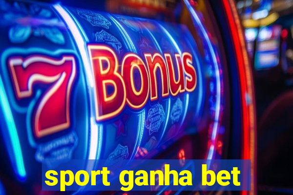 sport ganha bet